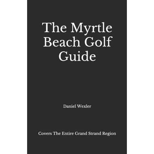 The Myrtle Beach Golf Guide - Paperback