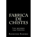 Fabrica de Chistes: Los mejores 299 Chistes - Paperback