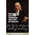 Social justice through the eyes of Wesley: John Wesley's theological challenge to slavery - Paperback