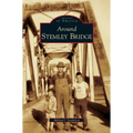 Around Stemley Bridge - Hardcover