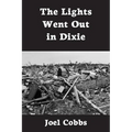The Lights Went Out In Dixie - Paperback