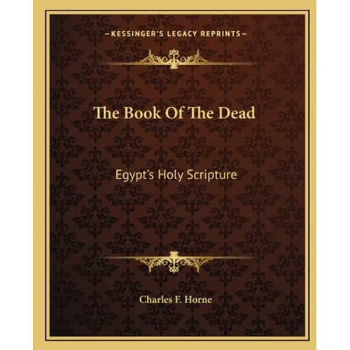 The Book Of The Dead: Egypt's Holy Scripture - Paperback