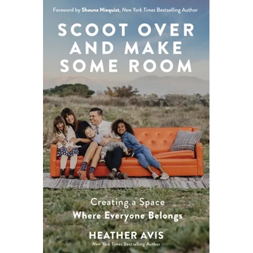 Scoot Over and Make Some Room: Creating a Space Where Everyone Belongs - Paperback