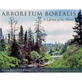 Arboretum Borealis: A Lifeline of the Planet - Paperback