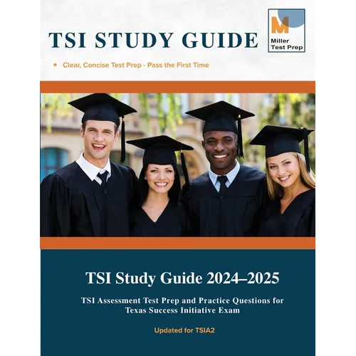 TSI Study Guide: TSI Assessment Test Prep and Practice Questions for Texas Success Initiative Exam - Paperback