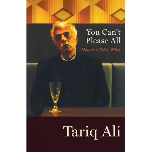 You Can't Please All: Memoirs 1980-2024 - Hardcover