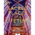 Sacred Places of a Lifetime: 500 of the World's Most Peaceful and Powerful Destinations - Hardcover
