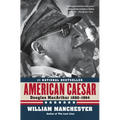 American Caesar: Douglas MacArthur 1880 - 1964 - Paperback