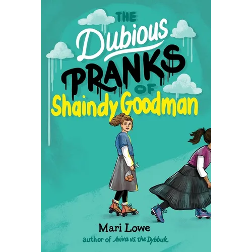 The Dubious Pranks of Shaindy Goodman - Hardcover