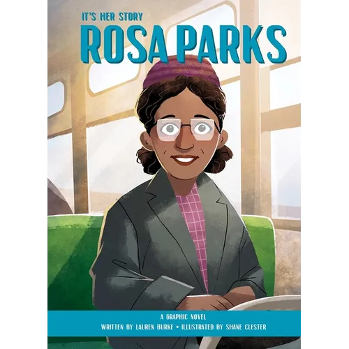 It's Her Story Rosa Parks a Graphic Novel - Hardcover