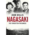 Nagasaki: The Forgotten Prisoners - Paperback