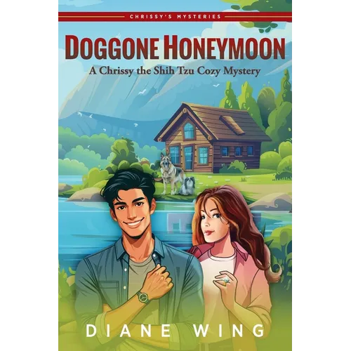 Doggone Honeymoon: A Chrissy the Shih Tzu Cozy Mystery - Paperback