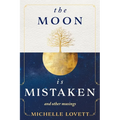 The Moon is Mistaken: and other musings - Paperback