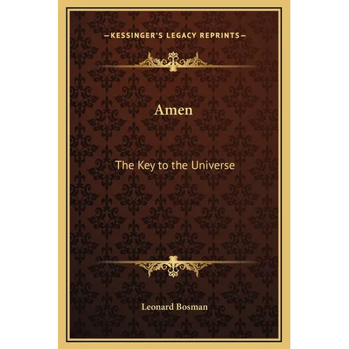 Amen: The Key to the Universe - Hardcover