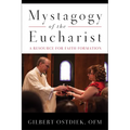Mystagogy of the Eucharist: A Resource for Faith Formation - Paperback