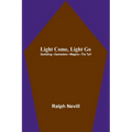 Light Come, Light Go: Gambling-Gamesters-Wagers-The Turf - Paperback