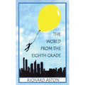 The World from the Eighth Grade - Hardcover