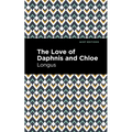 The Loves of Daphnis and Chloe: A Pastrol Novel - Paperback
