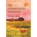 An Unwavering Horizon - Paperback