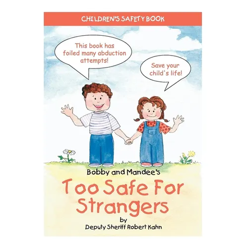 Bobby and Mandee's Too Safe for Strangers: Children's Safety Book - Paperback