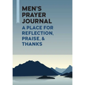 Men's Prayer Journal: A Place for Reflection, Praise, & Thanks - Paperback