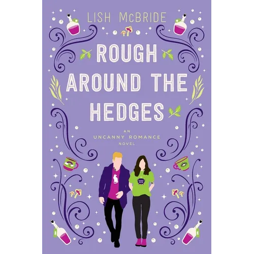 Rough Around the Hedges: an Uncanny Romance Novel - Paperback