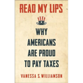 Read My Lips: Why Americans Are Proud to Pay Taxes - Paperback