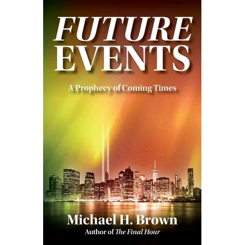 Future Events: A Prophecy of Coming Times - Paperback