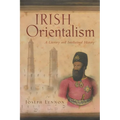 Irish Orientalism: A Literary and Intellectual History - Hardcover