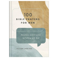 100 Bible Prayers for Men: Devotions and Direction on Talking with God - Hardcover