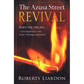 The Azusa Street Revival: When the Fire Fell-An In-Depth Look at the People, Teachings, and Lessons - Paperback