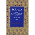 Islam and Revolution in the Middle East (Revised) - Paperback