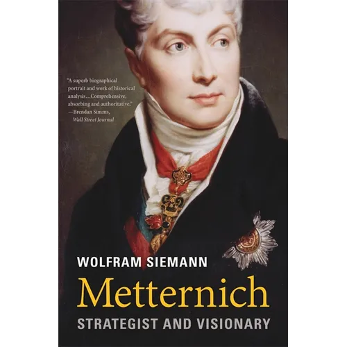 Metternich: Strategist and Visionary - Paperback
