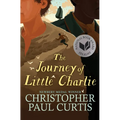 The Journey of Little Charlie (National Book Award Finalist) - Hardcover