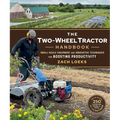 The Two-Wheel Tractor Handbook: Small-Scale Equipment and Innovative Techniques for Boosting Productivity - Paperback