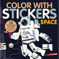 Color with Stickers: Space: 10 Pictures to Make - Includes Fun Facts! - Paperback