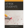 At-Risk Students: Transforming Student Behavior - Paperback