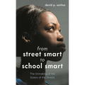 From Street Smart to School Smart: The Unmaking of the Sisters of the Streets - Paperback