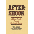 Aftershock: Helping People Through Corporate Change - Hardcover