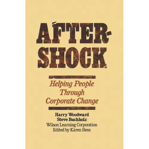Aftershock: Helping People Through Corporate Change - Hardcover