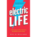 Electric Life: 12 Microsteps to Pay Attention, Be Brilliant and Go Deep - Paperback