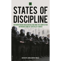 States of Discipline: Authoritarian Neoliberalism and the Contested Reproduction of Capitalist Order - Paperback