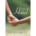 Holding Her Hand - Hardcover