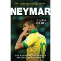 Neymar: The Making of the World's Greatest New Number 10 - Paperback