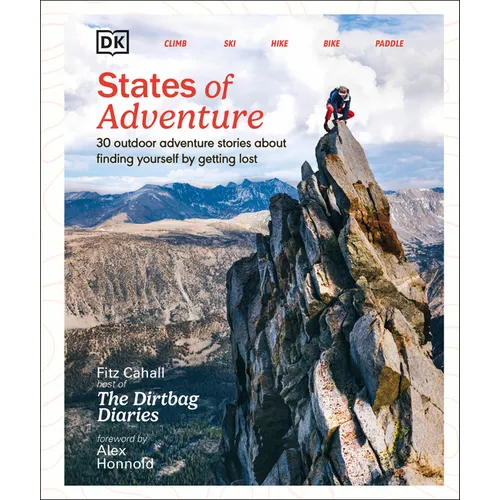 States of Adventure: Stories about Finding Yourself by Getting Lost - Hardcover