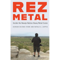 Rez Metal: Inside the Navajo Nation Heavy Metal Scene - Paperback