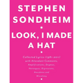 Look, I Made a Hat: Collected Lyrics (1981-2011) with Attendant Comments, Amplifications, Dogmas, Harangues, Digressions, Anecdotes and Miscellany - Hardcover