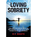 Loving Sobriety - Paperback