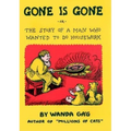 Gone Is Gone: Or the Story of a Man Who Wanted to Do Housework - Hardcover