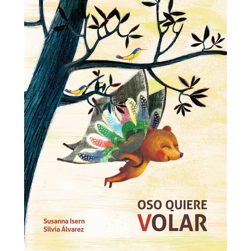 Oso Quiere Volar (Bear Wants to Fly) - Hardcover